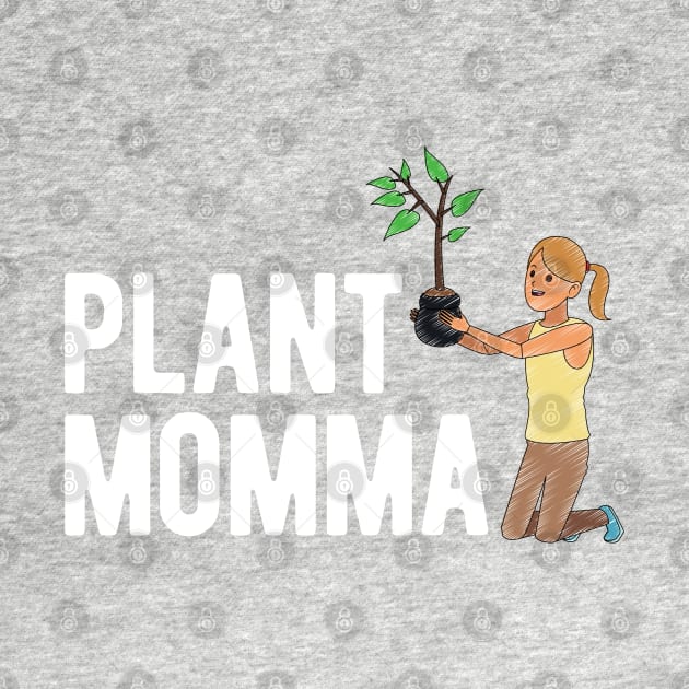 Plant Momma by blueduckstuff